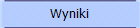 Wyniki